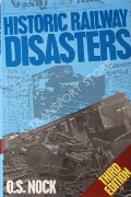 Book cover of Historic Railway Disasters  by NOCK, O.S. 